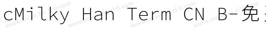cMilky Han Term CN B字体转换